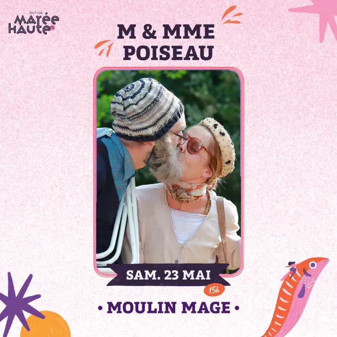 M & Mme Poiseau - Festival Marée Haute #4_Moulin-Mage