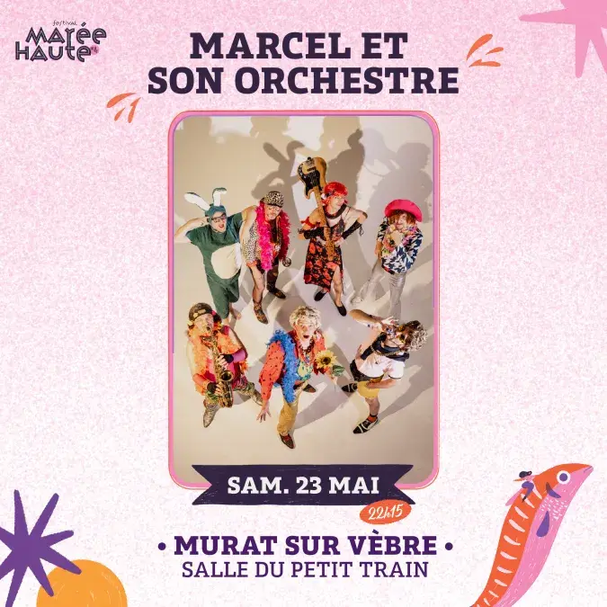 Goulamas'K + Marcel et son orchestre - Festival Marée Haute #4_Murat-sur-Vèbre
